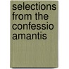 Selections From The Confessio Amantis door John Gower