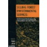 Selling Forest Environmental Services by Stefano Pagiola