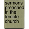 Sermons Preached In The Temple Church by Alfred Ainger