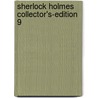 Sherlock Holmes Collector's-Edition 9 door Sir Arthur Conan Doyle