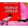 Silbale A Willie = Whistle for Willie by Ezra Jack Keats