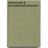 SilbmKünste & BuchstabmSchurkereien! door Doris Plöschberger