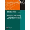Silicon Containing Dendritic Polymers by Unknown
