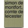 Simon de Montfort, Comte de Leicester by Charles Bï¿½Mont