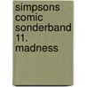 Simpsons Comic Sonderband 11. Madness door Matt Groening