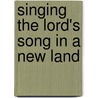 Singing The Lord's Song In A New Land by Unzu Lee