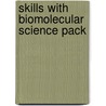 Skills With Biomolecular Science Pack by Unknown