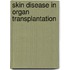 Skin Disease in Organ Transplantation