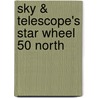 Sky & Telescope's Star Wheel 50 North door Telescope
