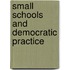 Small Schools And Democratic Practice