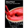 Smoothies! the Original Smoothie Book by Daniel P. Titus