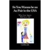 So You Wanna Be An Au Pair In The Usa door Jele Cynthia