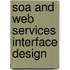 Soa And Web Services Interface Design