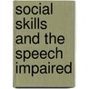 Social Skills And The Speech Impaired door Lena Rustin