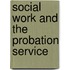 Social Work And The Probation Service