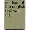 Soldiers of the English Civil War (1) by Keith Roberts