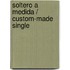 Soltero a medida / Custom-Made Single