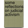 Some Reflections on Judicial Activism door Robert Juhl