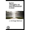 Some Thoughts On The Athanasian Creed door Joseph Armitage Robinson