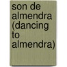 Son de Almendra (Dancing to Almendra) door Mayra Montero