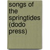 Songs Of The Springtides (Dodo Press) door Algernon Charles Swinburne