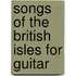 Songs of the British Isles for Guitar