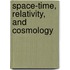 Space-Time, Relativity, And Cosmology