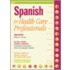 Spanish for Health Care Professionals