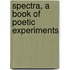 Spectra, A Book Of Poetic Experiments