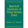 Spectral Analysis of Time-Series Data by Rebecca M. Warner