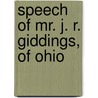 Speech of Mr. J. R. Giddings, of Ohio door Joshua R. Giddings