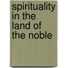 Spirituality In The Land Of The Noble by Richard Foltz