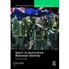 Sport In Australian National Identity by Tony Ward