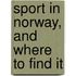 Sport In Norway, And Where To Find It