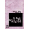 St. Paul's Epistle To The Philippians door Charles John Vaughan