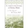 St.Louis In The Century Of Henry Shaw door Onbekend