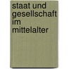 Staat und Gesellschaft im Mittelalter by Tilman Struve