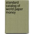 Standard Catalog of World Paper Money