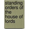 Standing Orders Of The House Of Lords door Onbekend