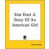 Star Dust A Story Of An American Girl