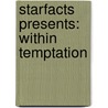 Starfacts presents: Within Temptation by Unknown