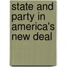State And Party In America's New Deal by Theda Skocpol