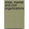 State, Market And Civil Organizations door Onbekend