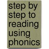 Step By Step To Reading Using Phonics door June Mitchelmore
