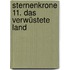 Sternenkrone 11. Das verwüstete Land