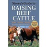 Storey's Guide to Raising Beef Cattle by Heather Smith Thomas
