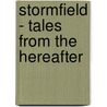 Stormfield - Tales From The Hereafter door G.F. Skipworth