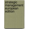 Strategic Management European Edition door Onbekend