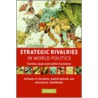 Strategic Rivalries In World Politics by Rasler