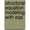 Structural Equation Modeling with Eqs by Barbara M. Byrne